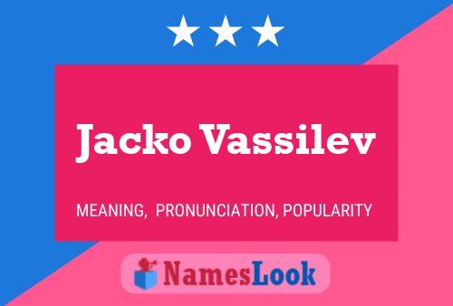 Jacko Vassilev Name Poster