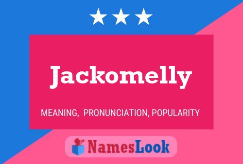 Jackomelly Name Poster