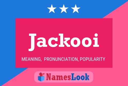 Jackooi Name Poster