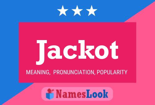 Jackot Name Poster