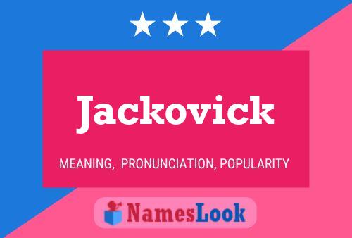 Jackovick Name Poster