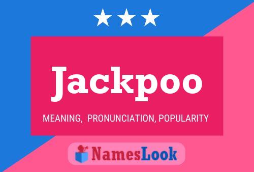 Jackpoo Name Poster