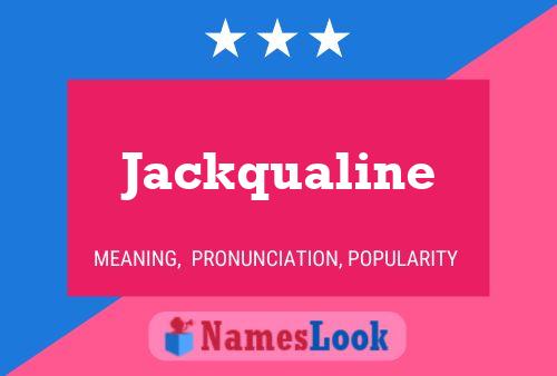 Jackqualine Name Poster