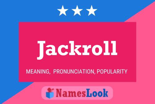 Jackroll Name Poster