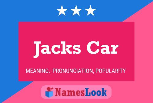 Jacks Car Name Poster