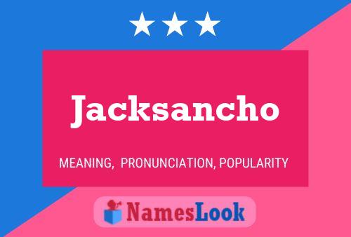 Jacksancho Name Poster