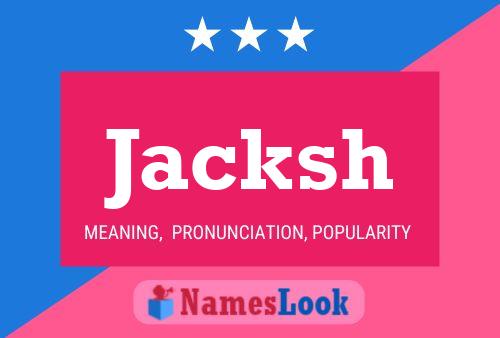 Jacksh Name Poster