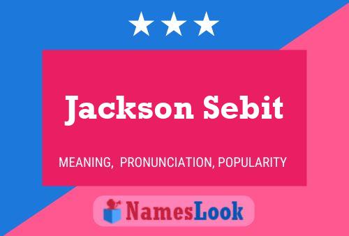 Jackson Sebit Name Poster