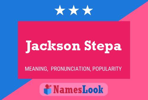 Jackson Stepa Name Poster