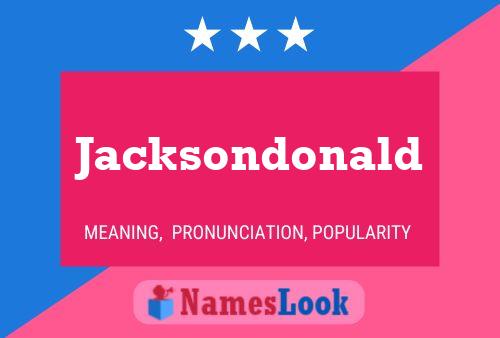 Jacksondonald Name Poster