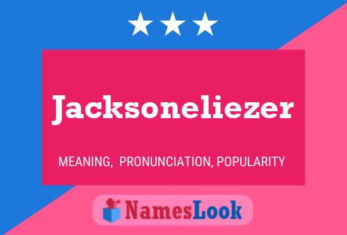 Jacksoneliezer Name Poster