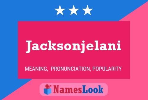 Jacksonjelani Name Poster