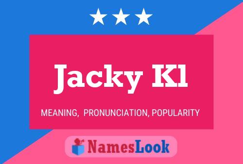 Jacky Kl Name Poster