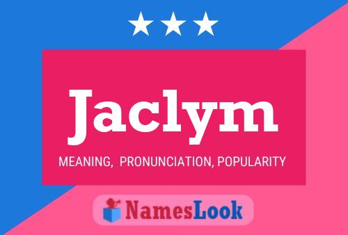 Jaclym Name Poster