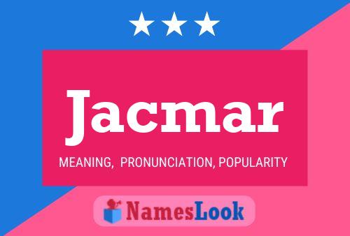 Jacmar Name Poster