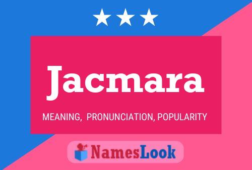 Jacmara Name Poster