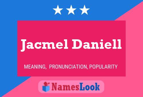 Jacmel Daniell Name Poster