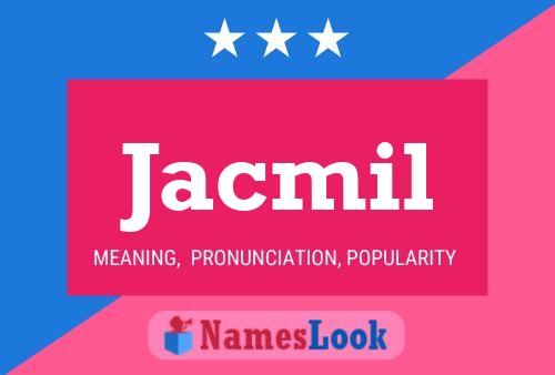 Jacmil Name Poster