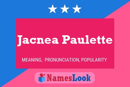 Jacnea Paulette Name Poster