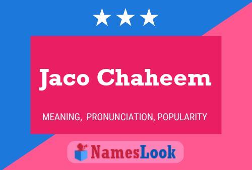 Jaco Chaheem Name Poster