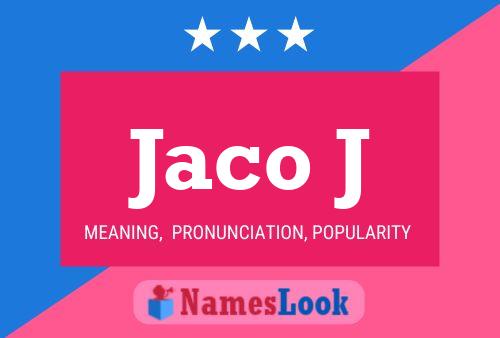 Jaco J Name Poster