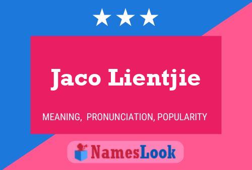 Jaco Lientjie Name Poster