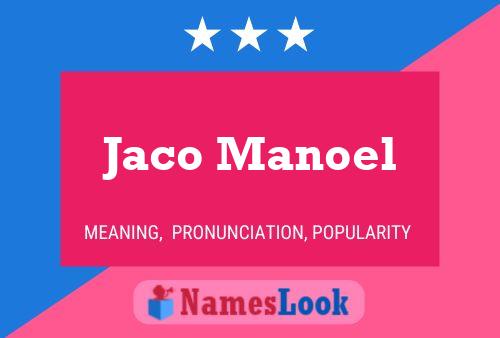 Jaco Manoel Name Poster