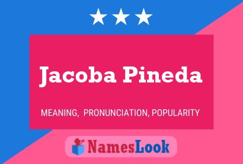 Jacoba Pineda Name Poster