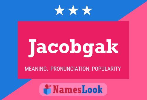 Jacobgak Name Poster