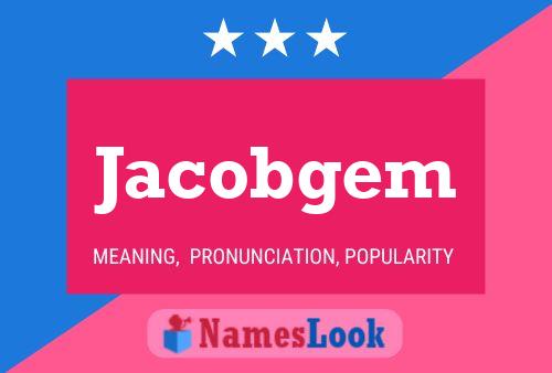 Jacobgem Name Poster