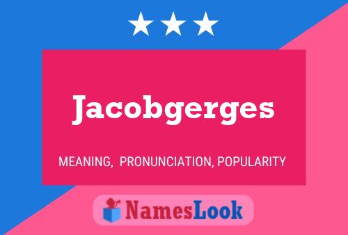 Jacobgerges Name Poster