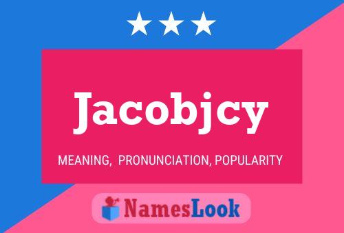 Jacobjcy Name Poster