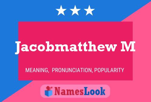 Jacobmatthew M Name Poster