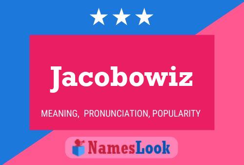 Jacobowiz Name Poster