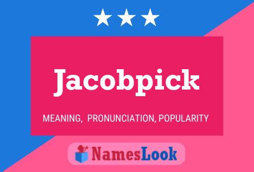 Jacobpick Name Poster