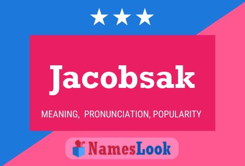 Jacobsak Name Poster