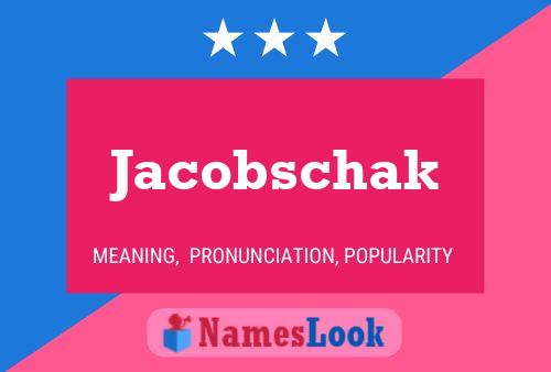 Jacobschak Name Poster