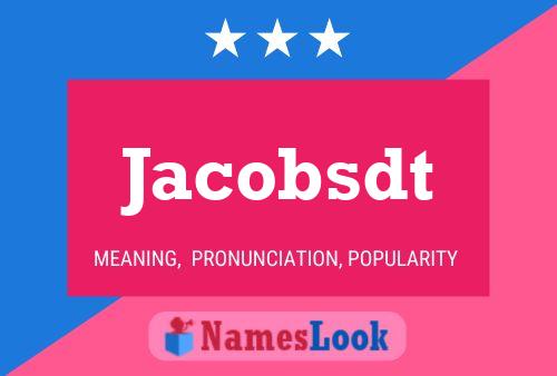 Jacobsdt Name Poster