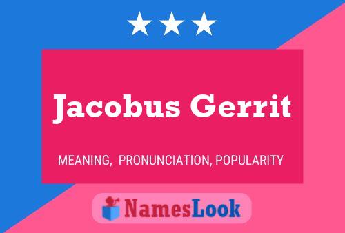 Jacobus Gerrit Name Poster