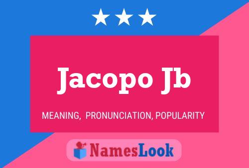 Jacopo Jb Name Poster