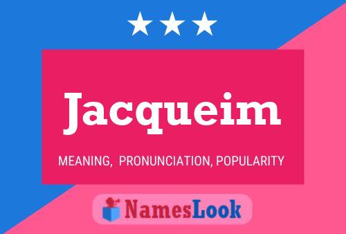 Jacqueim Name Poster