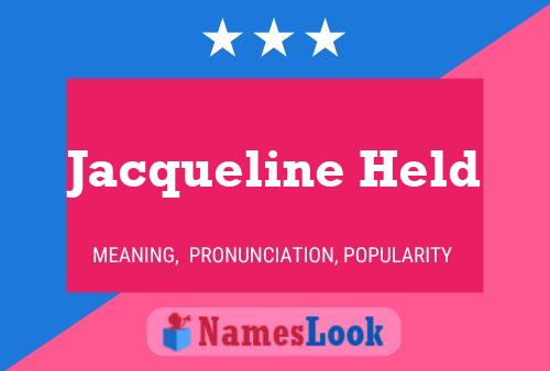 Jacqueline Held Name Poster