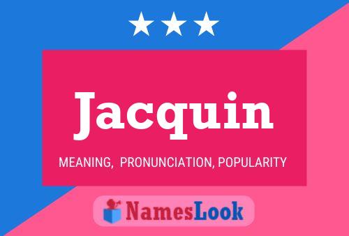 Jacquin Name Poster