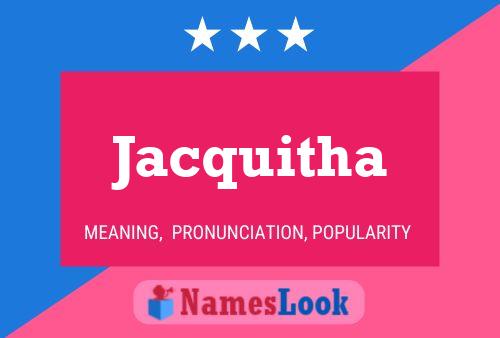 Jacquitha Name Poster