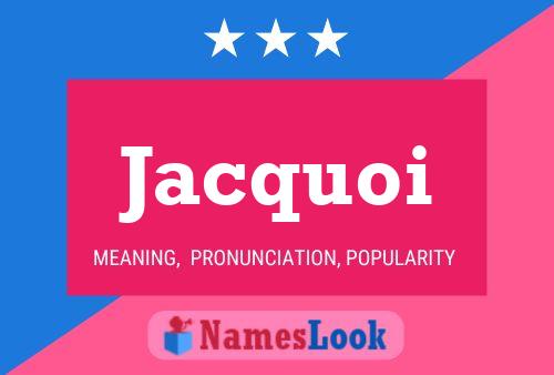 Jacquoi Name Poster