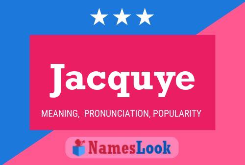 Jacquye Name Poster