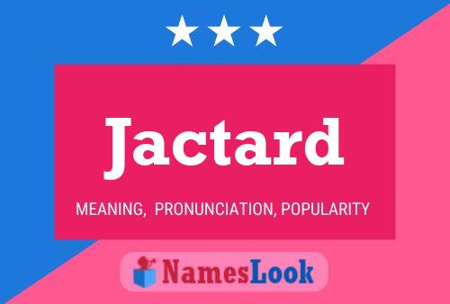 Jactard Name Poster