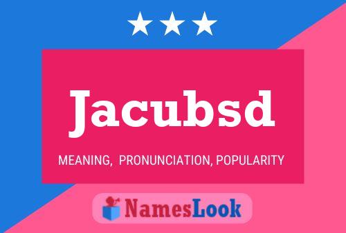 Jacubsd Name Poster