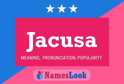 Jacusa Name Poster