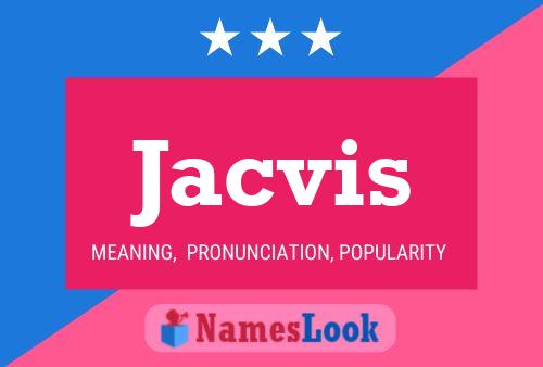 Jacvis Name Poster